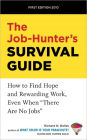 The Job-Hunter's Survival Guide: How to Find Hope and Rewarding Work, Even When 