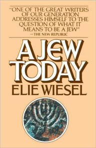 Title: A Jew Today, Author: Elie Wiesel