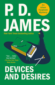 Title: Devices and Desires (Adam Dalgliesh Series #8), Author: P. D. James