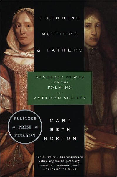 Founding Mothers and Fathers: Gendered Power and the Forming of ...