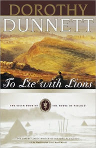 Title: To Lie with Lions (House of Niccolò Series #6), Author: Dorothy Dunnett