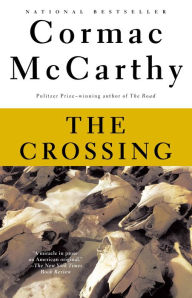 Title: The Crossing (Border Trilogy #2), Author: Cormac McCarthy