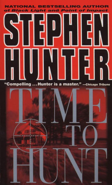 Time to Hunt (Bob Lee Swagger Series #3)