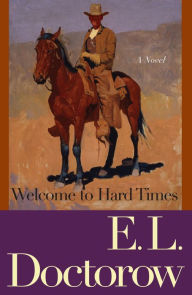 Title: Welcome to Hard Times, Author: E. L. Doctorow