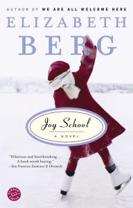 Title: Joy School, Author: Elizabeth Berg