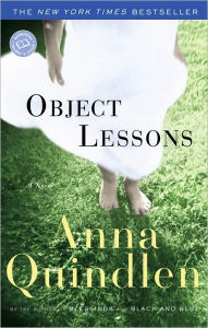 Title: Object Lessons, Author: Anna Quindlen