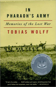 Title: In Pharaoh's Army: Memories of the Lost War, Author: Tobias Wolff