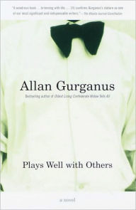 Title: Plays Well with Others, Author: Allan Gurganus