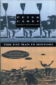 Title: Fat Man in History, Author: Peter Carey
