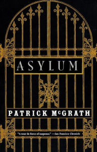 Title: Asylum, Author: Patrick McGrath