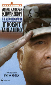 Title: It Doesn't Take a Hero: The Autobiography, Author: H. Norman Schwarzkopf