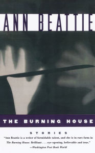 Title: Burning House, Author: Ann Beattie