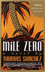 Title: Mile Zero, Author: Thomas Sanchez