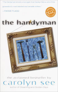 Title: The Handyman, Author: Carolyn See