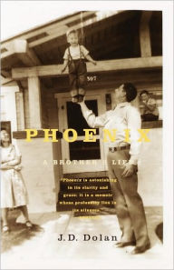 Title: Phoenix: A Brother's Life, Author: J.D. Dolan