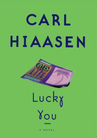 Title: Lucky You, Author: Carl Hiaasen