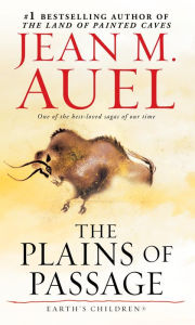 Title: The Plains of Passage (Earth's Children #4), Author: Jean M. Auel