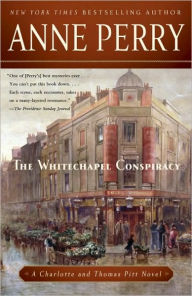 Title: The Whitechapel Conspiracy (Thomas and Charlotte Pitt Series #21), Author: Anne Perry