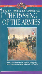 Title: The Passing of Armies: An Account Of The Final Campaign Of The Army Of The Potomac, Author: Joshua Chamberlain