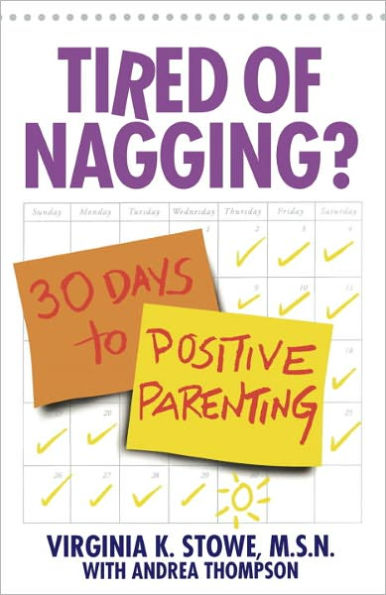 Tired of Nagging?: 30 Days to Positive Parenting