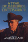 A Trail of Memories: The Quotations Of Louis L'Amour