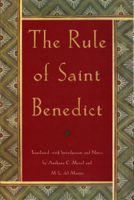 Title: The Rule of St. Benedict, Author: Anthony C. Meisel