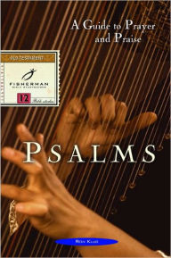 Title: Psalms: A Guide to Prayer and Praise, Author: Ronald Klug