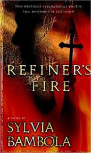 Title: Refiner's Fire, Author: Sylvia Bambola