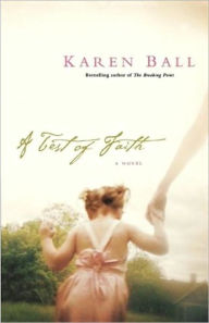 Title: A Test of Faith, Author: Karen Ball