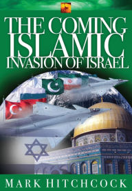 Title: The Coming Islamic Invasion of Israel, Author: Mark Hitchcock