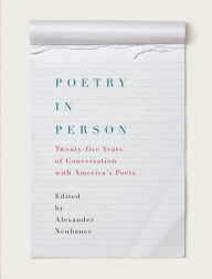 Title: Poetry in Person: Twenty-five Years of Conversation with America's Poets, Author: Alexander Neubauer