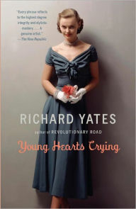 Title: Young Hearts Crying, Author: Richard Yates