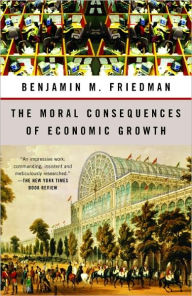 Title: The Moral Consequences of Economic Growth, Author: Benjamin M. Friedman