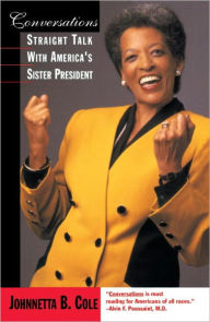 Title: Conversations: Straight Talk with America's Sister President, Author: Johnnetta B. Cole