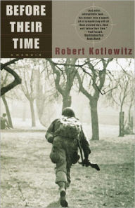 Title: Before Their Time: A Memoir, Author: Robert Kotlowitz