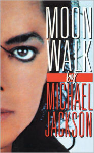 Title: Moonwalk: A Memoir, Author: Michael Jackson