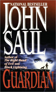 Title: Guardian: A Novel, Author: John Saul