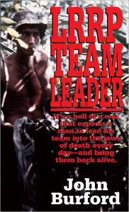 Title: LRRP Team Leader: A Memoir of Vietnam, Author: John Burford