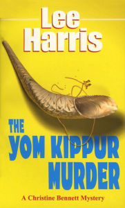 Title: The Yom Kippur Murder (Christine Bennett Series #2), Author: Lee Harris