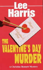 Title: The Valentine's Day Murder (Christine Bennett Series #8), Author: Lee Harris
