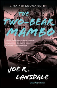 Title: The Two-Bear Mambo (Hap Collins and Leonard Pine Series #3), Author: Joe R. Lansdale