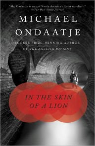 Title: In the Skin of a Lion, Author: Michael Ondaatje