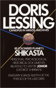 Title: Re: Colonised Planet 5, Shikasta (Canopus in Argos: Archives Series #1), Author: Doris Lessing