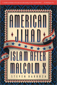 Title: American Jihad: Islam After Malcolm X, Author: Steven Barboza