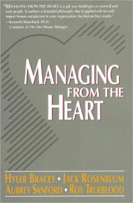 Title: Managing from the Heart, Author: Hyler Bracey