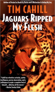 Title: Jaguars Ripped My Flesh, Author: Tim Cahill