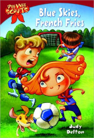 Title: Pee Wee Scouts: Blue Skies, French Fries, Author: Judy Delton