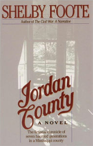 Title: Jordan County: A Novel, Author: Shelby Foote