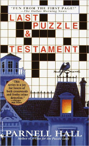 Title: Last Puzzle and Testament (Puzzle Lady Series #2), Author: Parnell Hall