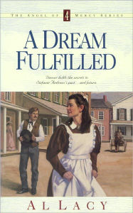 Title: A Dream Fulfilled, Author: Al Lacy